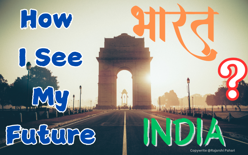 How I see My Future India?